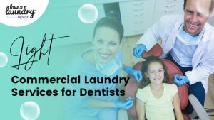 Professional Laundry Solutions for Dentist and medical offices