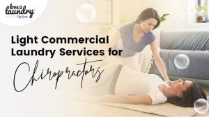 Commercial laundry services for chiropractors